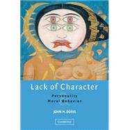 Lack of Character: Personality and Moral Behavior