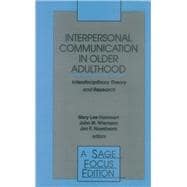 Interpersonal Communication in Older Adulthood Interdisciplinary Theory and Research