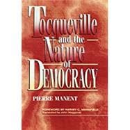 Tocqueville and the Nature of Democracy