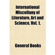 International Miscellany of Literature, Art and Science
