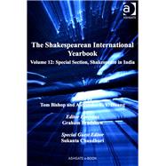 The Shakespearean International Yearbook: Volume 12: Special Section, Shakespeare in India