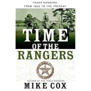 Time of the Rangers : Texas Rangers: From 1900 to the Present