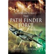 Voices in Flight: The Path Finder Force