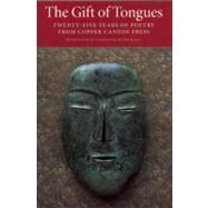 The Gift of Tongues: Twenty-Five Years of Poetry from Copper Canyon Press