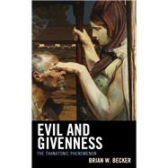 Evil and Givenness The Thanatonic Phenomenon