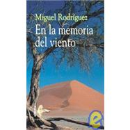 En La Memoria Del Viento/ in Memory of the Wind