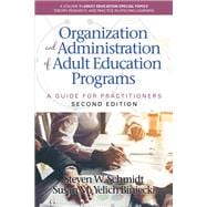 Organization and Administration of Adult Education Programs: A Guide for Practitioners 2nd Edition