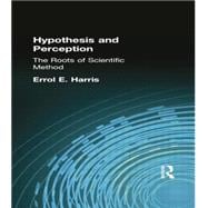 Hypothesis and Perception: The Roots of Scientific Method