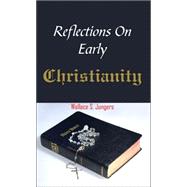Reflections on Early Christianity