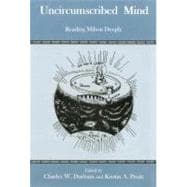 Uncircumscribed Mind Reading Milton Deeply