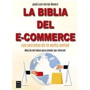 La Biblia del e-commerce Los secretos de la venta online