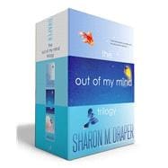 The Out of My Mind Trilogy (Paperback Boxed Set) Out of My Mind; Out of My Heart; Out of My Dreams