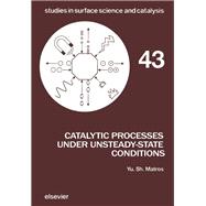 Catalytic Processes Under Unsteady-State Conditions