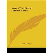 Names That Live in Catholic Hearts 1882