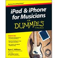 Ipad and Iphone for Musicians for Dummies