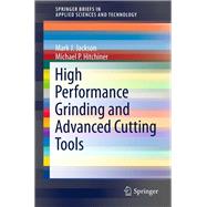 High Performance Grinding and Advanced Cutting Tools