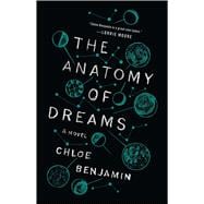 The Anatomy of Dreams A Novel