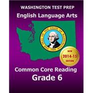 Washington Test Prep English Language Arts Common Core Reading, Grade 6,9781502941169