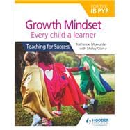 Growth Mindset for the Ib Pyp