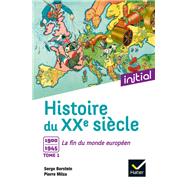 Initial - Histoire du XXe siècle tome 1