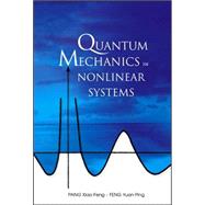 Quantum Mechanics In Nonlinear Systems