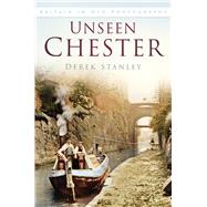 Unseen Chester Britain In Old Photographs