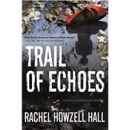 Trail of Echoes A Detective Elouise Norton Novel