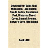 Geography of Saint Paul, Minnesot : Lake Phalen, Swede Hollow, Dickerman Park, Wabasha Street Caves, Summit Avenue, Carver's Cave, Pike Island