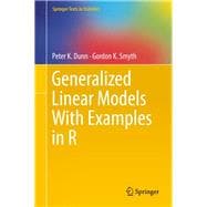 Generalized Linear Models With Examples R,9781441901170