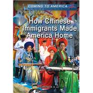 How Chinese Immigrants Made America Home