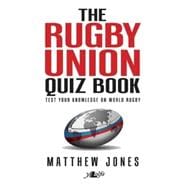 The Rugby Union Quiz Book