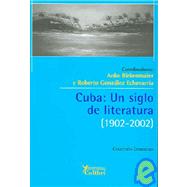 Cuba: Un Siglo De Literatura, 1902-2002 / A Century of Literature, 1902-2002
