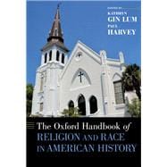 The Oxford Handbook of Religion and Race in American History