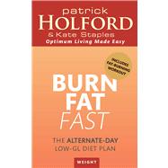 Burn Fat Fast The alternate-day low-GL diet plan