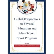 Global Perspectives on Physical Education and After-school Sport Programs