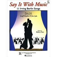 Say It with Music - 11 Irving Berlin Songs Piano Solo with CD
