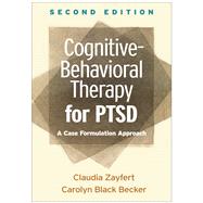 Cognitive-Behavioral Therapy for PTSD, Second Edition A Case Formulation Approach,9781462541171