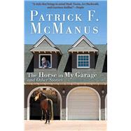 The Horse in My Garage and Other Stories,9781626361171