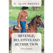 Revenge, Relatives and Retribution