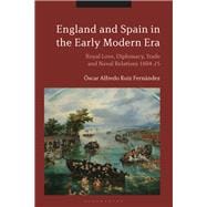 England and Spain in the Early Modern Era