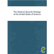 National Security Strategy of the United States of America : A Policy Paper Released by the White House on September 19 2002