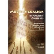 Multilingualism in Ancient Contexts