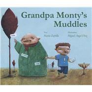 Grandpa Monty's Muddles