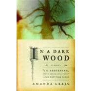 In a Dark Wood A Novel