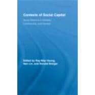 Contexts of Social Capital: Social Networks in Markets, Communities and Families