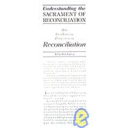 Understanding the Sacrament of Reconciliation