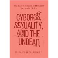 Cyborgs, Sexuality, and the Undead