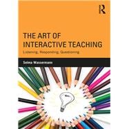 The Art of Interactive Teaching: Listening, Responding, Questioning