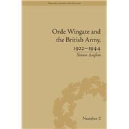 Orde Wingate and the British Army, 1922-1944,9781138661172