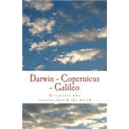 Darwin, Copernicus, Galileo
